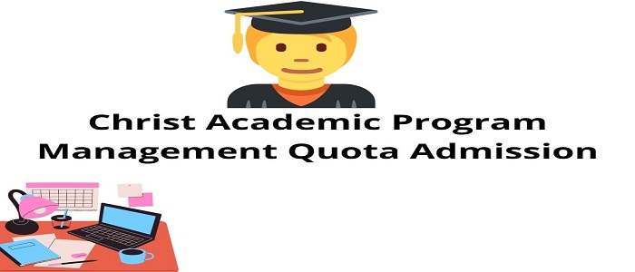 Christ Academic Program Management Quota Admission