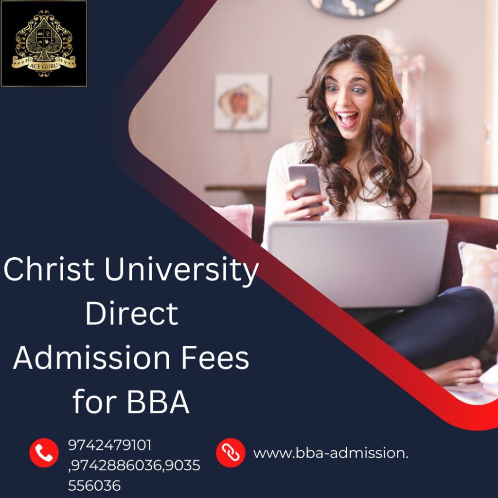Christ University Direct Admission Fees for BBA Management Quota 