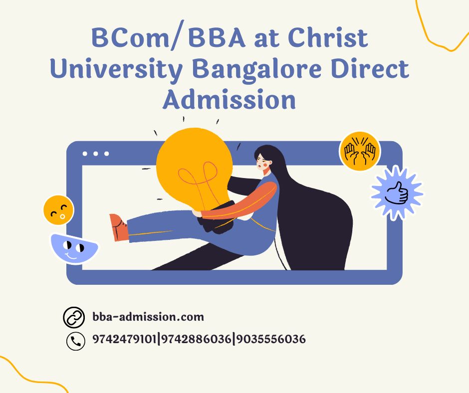 BCom/BBA at Christ University Bangalore Direct Admission