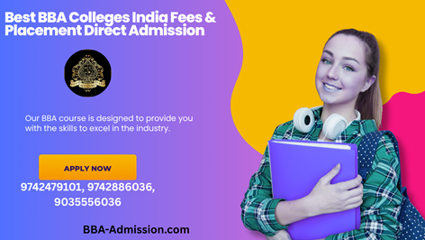 Best BBA Colleges India Fees & Placement Direct Admission