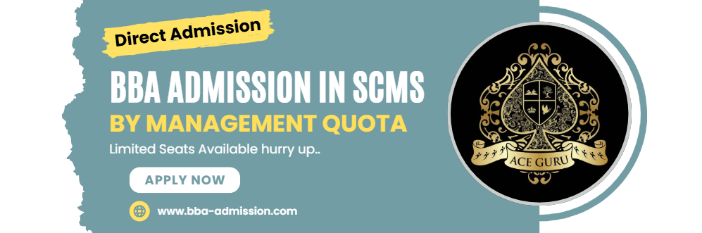 Direct BBA Admission in SCMS by Management Quota Admission.