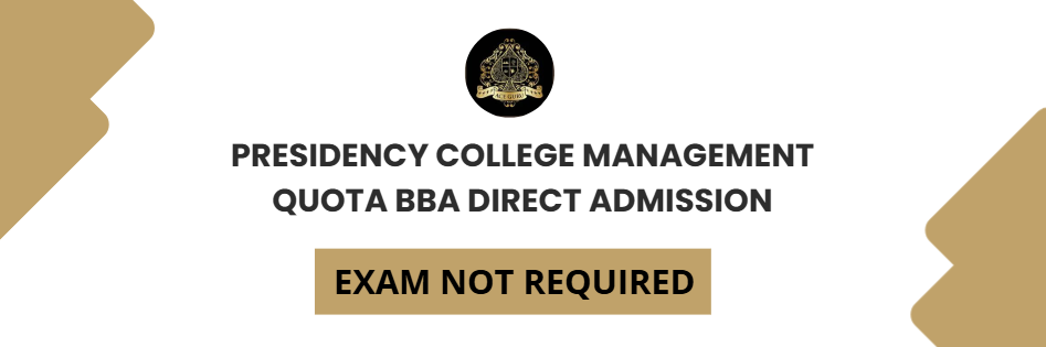 Presidency College Management Quota BBA Direct Admission.