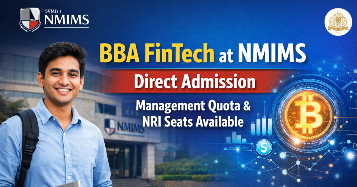 BBA FinTech at NMIMS – Direct Admission | Management Quota & NRI Seats Available