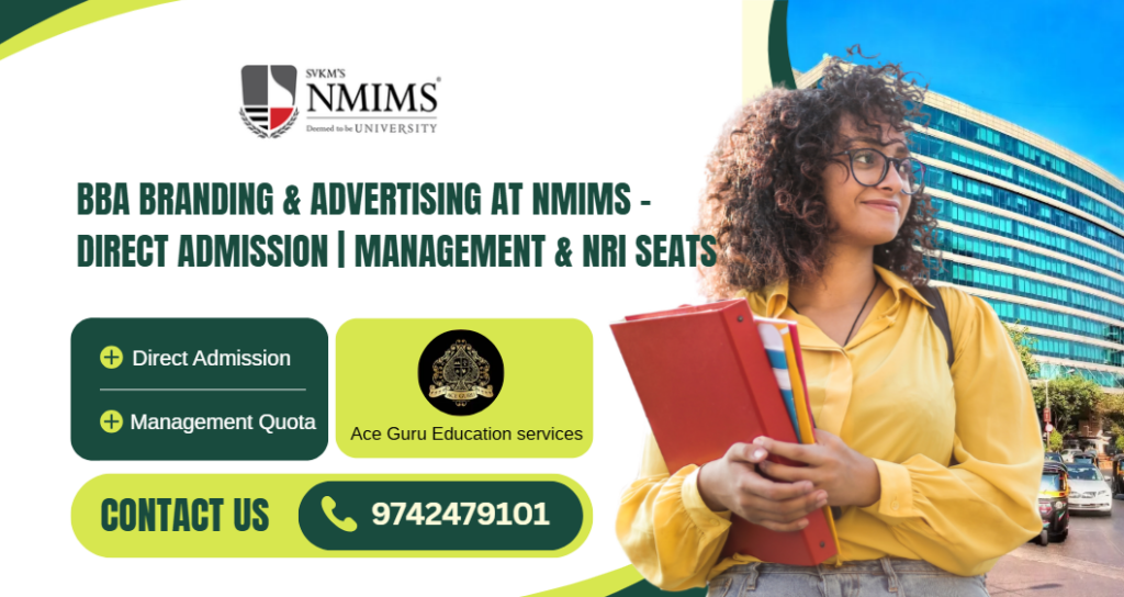 BBA Branding & Advertising at NMIMS – Direct Admission | Management & NRI Seats.