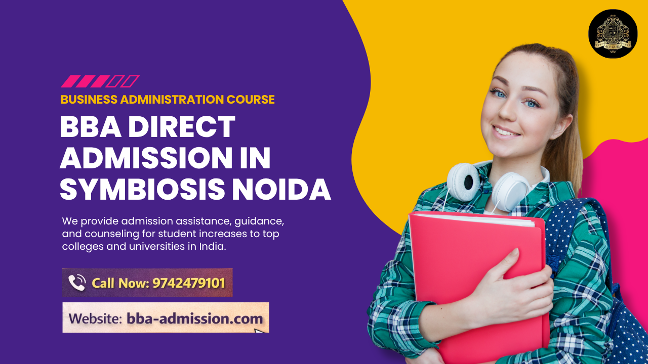 BBA Direct Admission in Symbiosis Noida