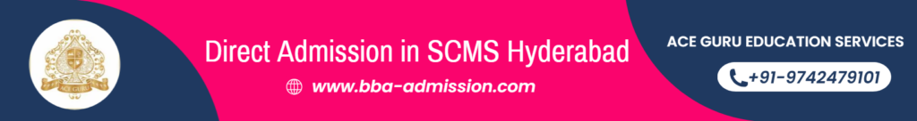 Direct Admission in SCMS Hyderabad | Management Quota.